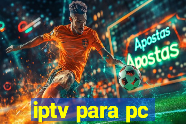 iptv para pc